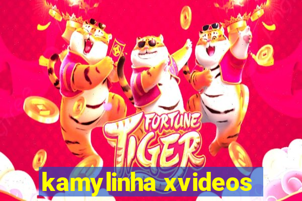 kamylinha xvideos